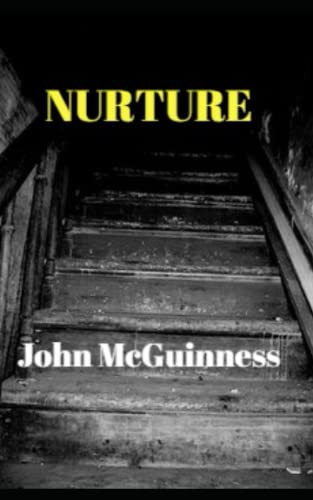Nurture The Debut Thriller by John Mcguinness by John McGuinness