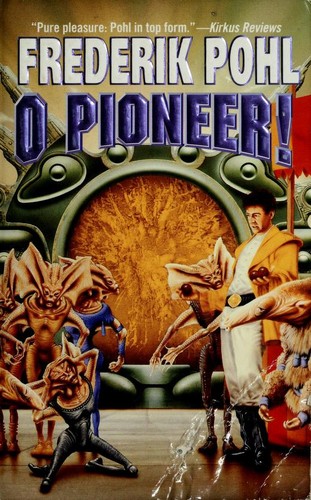 O pioneer! by Frederik Pohl