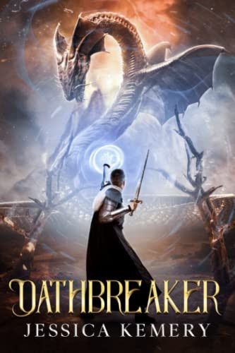 Oathbreaker: A Sword and Sorcery Fantasy Romance (The Paladin's Sin Series) by Kemery, Jessica