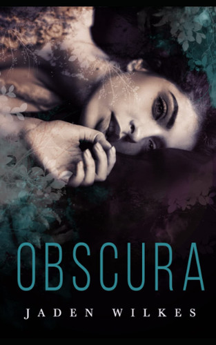 Obscura by Wilkes, Jaden