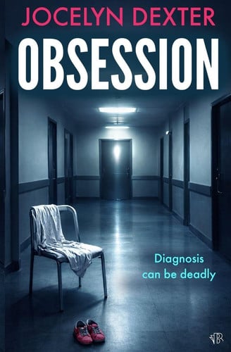 Obsession: A haunting psychological thriller that will leave you questioning everything by Dexter, Jocelyn