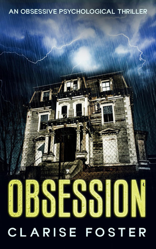 Obsession: Psychological Thriller Novella by Foster, Clarise