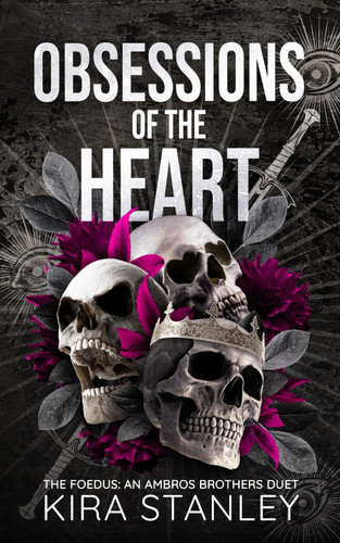 Obsessions of the Heart: The Foedus: An Ambros Brothers Duet, Book 1 (The Foedus: Ambros Brothers Duet) by Stanley, Kira