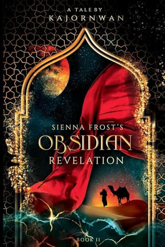 Obsidian Revelation: Book 2 of the Obsidian Fantasy Series by SIENNA. FROST