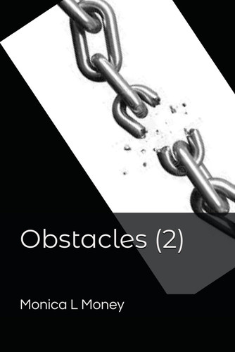 Obstacles (2) by Money, Monica L