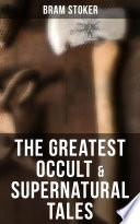 Occult & Supernatural Tales by Bram Stoker