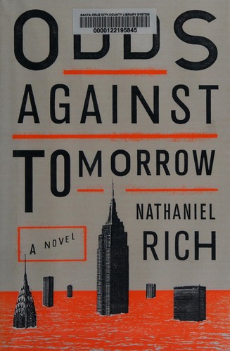 Odds against tomorrow by Nathaniel Rich
