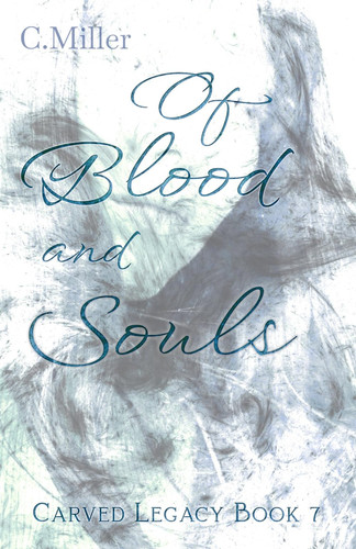 Of Blood and Souls A Dark Fantasy Series by C. MILLER