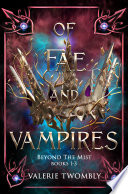Of Fae And Vampires (Boxset 1-3) by Valerie Twombly
