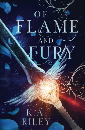 Of Flame and Fury A Fae Fantasy Romance by K. A. RILEY