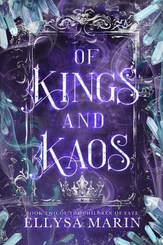 Of Kings and Kaos: A slow-burn, dark romantic fantasy (The Children of Fate) by Marin, Ellysa