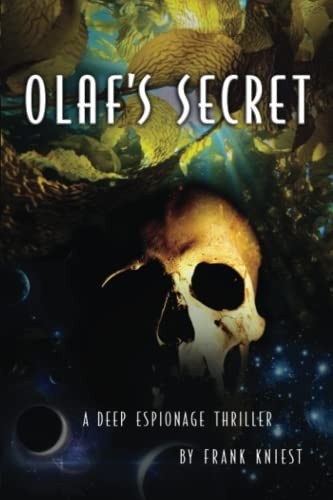 Olaf's Secret A Deep Espionage Thriller by Frank Kniest