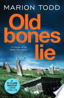 Old Bones Lie by Marion Todd