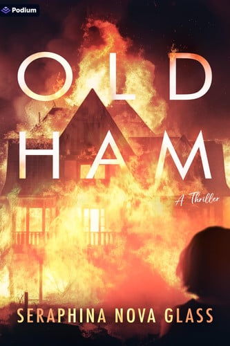 Old Ham: A Thriller by Glass, Seraphina Nova