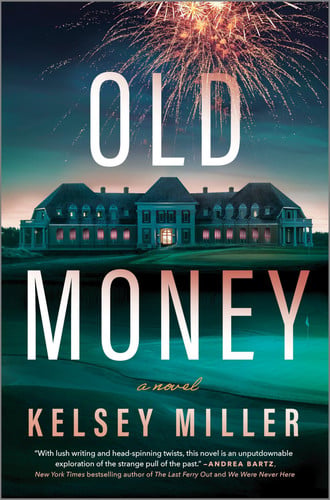 Old Money: A Novel – A Chilling Crime Thriller About a Murder at an Elite Country Club by Miller, Kelsey
