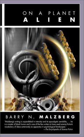 On A Planet Alien by Barry N. Malzberg