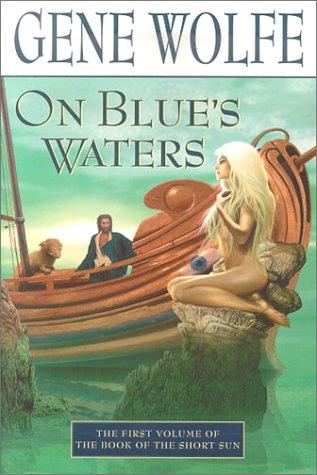 On Blue's waters by Gene Wolfe