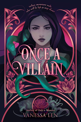 Once a Villain: The Final Book―A YA Fantasy Where a Love Triangle Collides with Monsters Who Control Time (Only a Monster, 3) by Len, Vanessa
