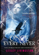 Once Every Never by Lesley Livingston