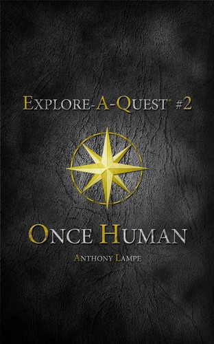 Once Human (Explore-A-Quest #2) by Anthony M. Lampe