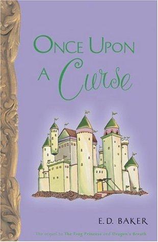 Once Upon a Curse by Elizabeth Dawson Baker