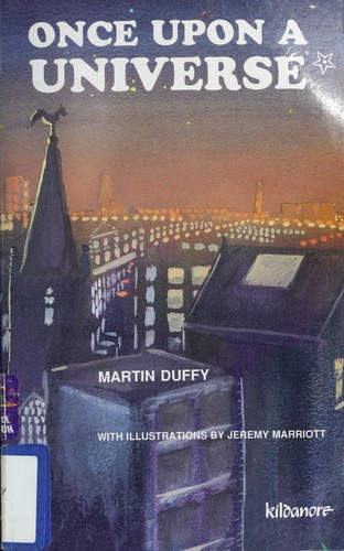 Once upon a universe by Martin Duffy