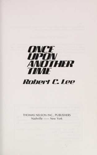 Once upon another time by Robert C. Lee