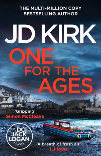 One For the Ages (DCI Logan Crime Thrillers) by Kirk, JD