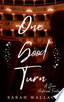 One Good Turn: A Queer Historical Fantasy by Sarah Wallace