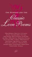 One Hundred and One Classic Love Poems by Contemporary Books, inc