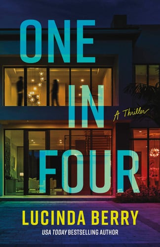 One in Four A Thriller by Lucinda Berry