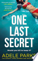 One Last Secret by Adele Parks