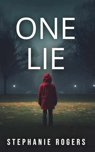One Lie by Rogers, Stephanie