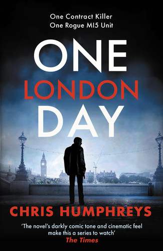 One London Day: The riveting thriller with a whiplash-inducing mix of espionage and twists (Mr Phipps Thrillers) by Humphreys, Chris