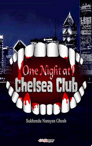 One Night at Chelsea Club Fantasy Novel by Sukhendu Narayan Ghosh