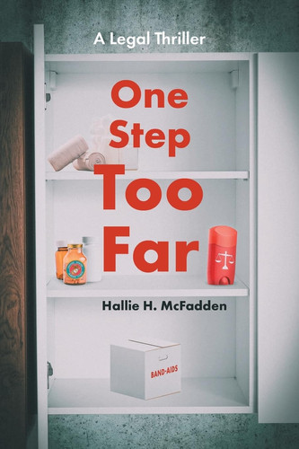 One Step Too Far: A Legal Thriller by McFadden, Hallie H