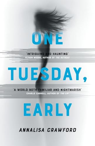 One Tuesday, Early by Annalisa Crawford