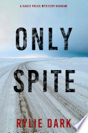 Only Spite (A Sadie Price FBI Suspense Thriller—Book 5) by Rylie Dark