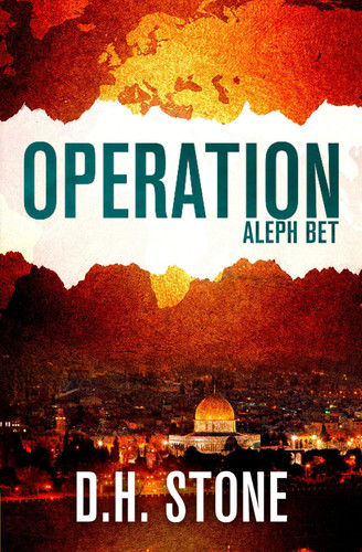 Operation Aleph Bet - A Political Action Thriller by D H Stone