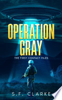 Operation Gray by S.F. Clarke