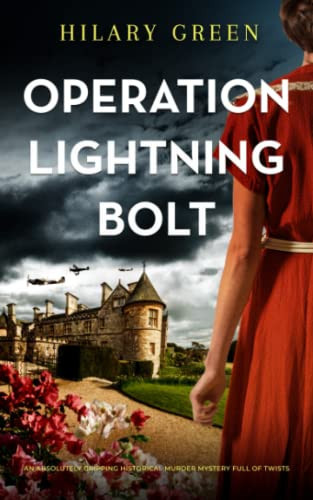OPERATION LIGHTNING BOLT an absolutely gripping historical murder mystery full of twists (Kim Maxwell Thrillers) by GREEN, HILARY