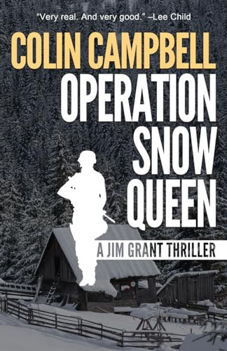 Operation Snow Queen A Jim Grant Thriller by Colin Campbell