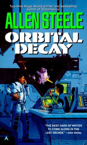 Orbital Decay by Allen M. Steele