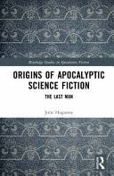 Origins of Apocalyptic Science Fiction by JULIE. HUGONNY
