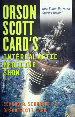 Orson Scott Card's Intergalactic Medicine Show by Edmund R. Schubert