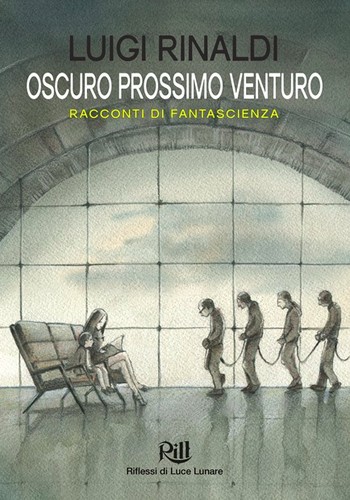 Oscuro prossimo venturo by Luigi Rinaldi
