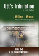 Ott's Tribulation - A Legal Thriller by William J. Warner