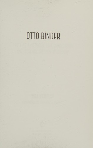 Otto Binder by William Schelly