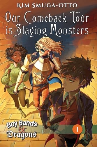 Our Comeback Tour is Slaying Monsters by Kim Smuga-Otto