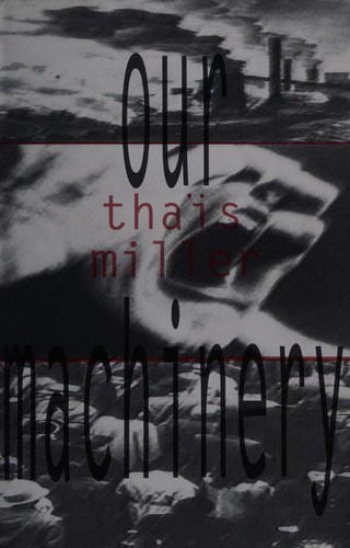 Our Machinery by Thaïs H. Miller